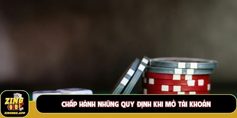 Chấp hành những quy định khi mở tài khoản