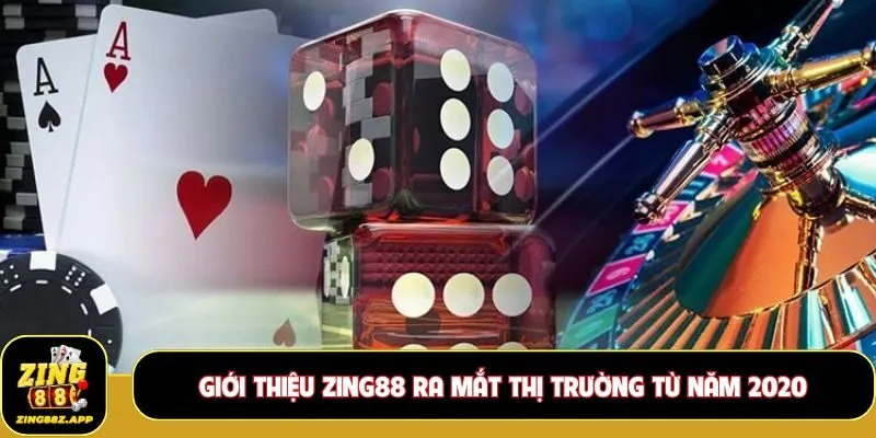 Giới thiệu Zing88 ra mắt thị trường từ năm 2020
