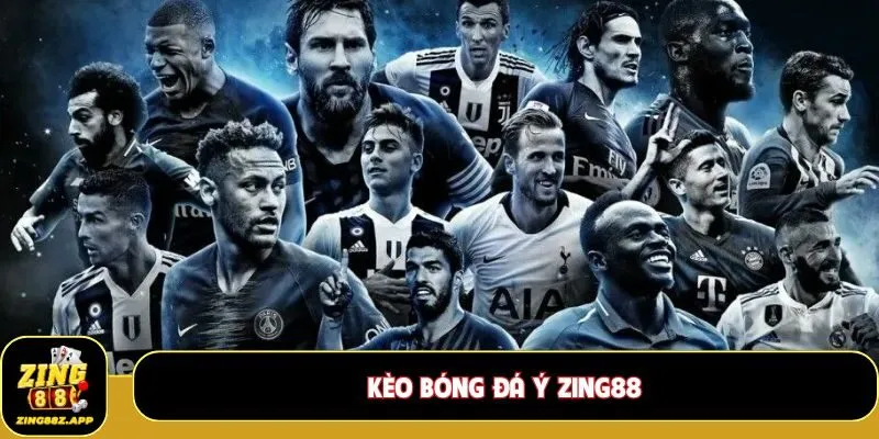 Kèo bóng đá Ý Zing88