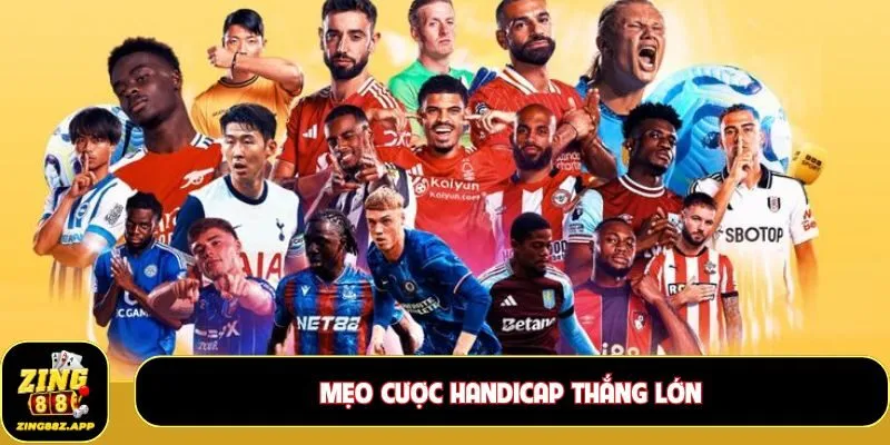 Mẹo cược Handicap thắng lớn