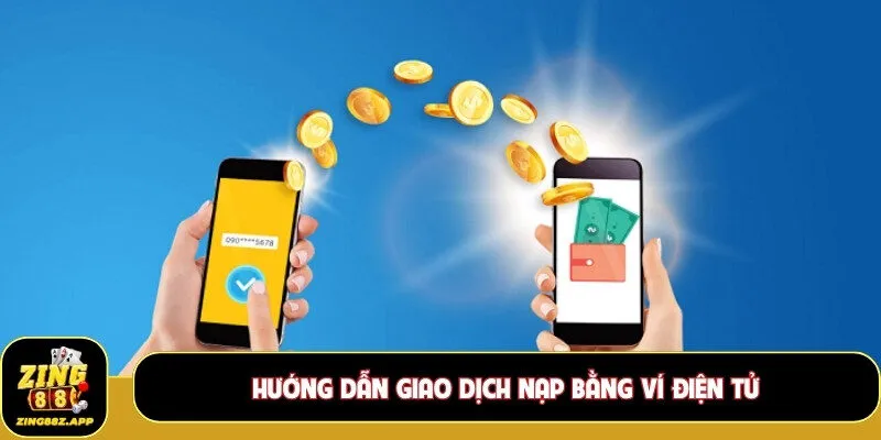 Hướng dẫn giao dịch nạp bằng ví điện tử