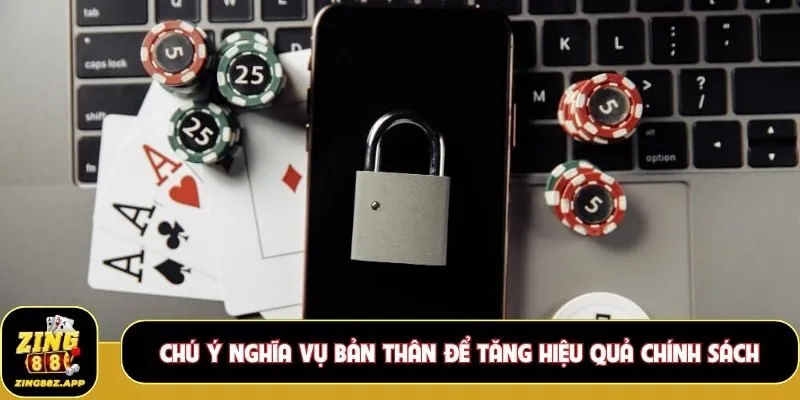 Chú ý nghĩa vụ bản thân để tăng hiệu quả chính sách