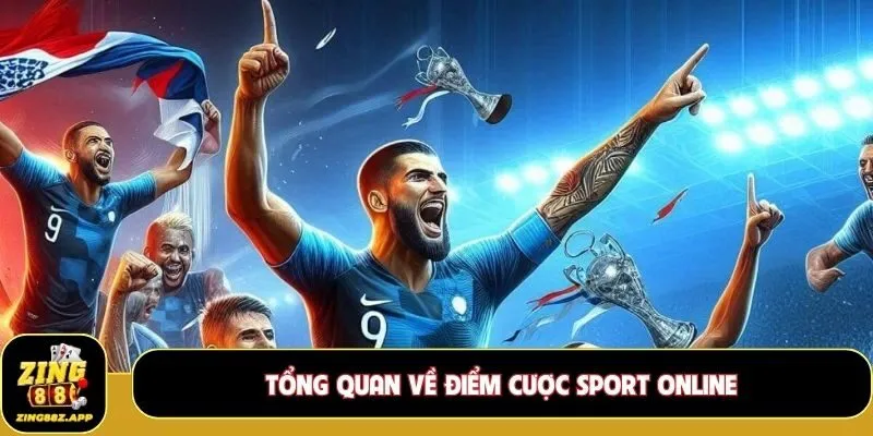 Tổng quan về điểm cược Sport online